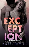 Exception (Love in NYC: Forbidden Bosses #2) by Angel Devlin