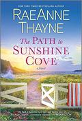 The Path to Sunshine Cove by RaeAnne Thayne