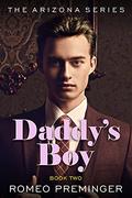 Daddy's Boy (Arizona #2) by Romeo Preminger