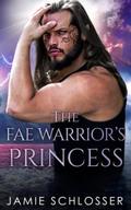 The Fae Warrior's Princess (Between Dawn and Dusk #4) by Jamie Schlosser