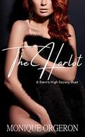 The Harlot (Stern's High Society Duet #2) by Monique Orgeron