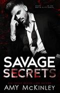 Savage Secrets by Amy McKinley