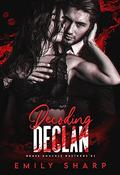 Decoding Declan (Brass Knuckle Bastard ) (Brass Knuckle Bastards #1) by Emily Sharp
