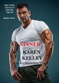 Sinner (Bound by Loyalty, Honor, Truth #2) by Karen Kelley