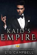 Kaid's Empire (Global Outlaws Syndicate World #1) by L.G. Campbell