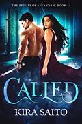 Called (Spirits of Savannah #1) by Kira Saito