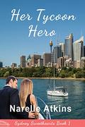 Her Tycoon Hero (Sydney Sweethearts #1) by Narelle Atkins