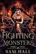 Fighting Monsters Part 1 by Sam Hall