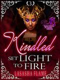 Kindled: Set Light to Fire (Dark Immortal Flames #3) by LaSasha Flame
