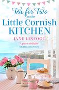 Tea for Two at the Little Cornish Kitchen (The Little Cornish Kitchen #2) by Jane Linfoot