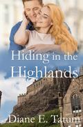 Hiding in the Highlands by Diane E. Tatum