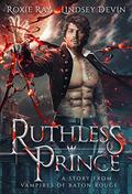 Ruthless Prince by Roxie Ray, Lindsey Devin