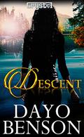 Descent: A Christian Novel (Crystal #10) by Dayo Benson