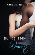 Into the Woods by Amber Night