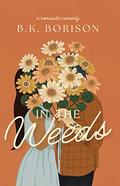 In The Weeds (Lovelight #2) by B.K. Borison