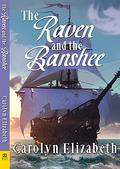 The Raven and the Banshee by Carolyn Elizabeth