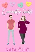 Conversation Hearts (Hectic Holidays #3) by Kata Čuić