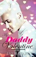 My Daddy Valentine: a Project Shadow Guardian novella by Eve R. Hart