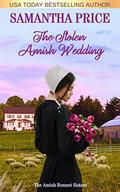 The Stolen Amish Wedding: Amish Romance by Samantha Price