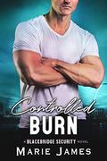 Controlled Burn by Marie James