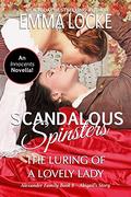 The Luring of a Lovely Lady (Scandalous Spinsters #8) by Emma Locke