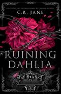 Ruining Dahlia by C.R. Jane