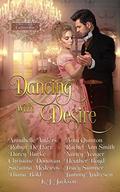 Dancing with Desire: a Series Starter Collection by Amy Quinton