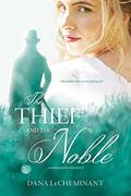 The Thief and the Noble by Dana LeCheminant
