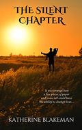The Silent Chapter: A Heartwarming and Heartbreaking Love Story in Twentieth-Century Britain by Katherine Blakeman