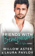 Friends with Benefactors by Willow Aster, Laura Pavlov