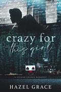 CRAZY FOR THIS GIRL  by Hazel Grace