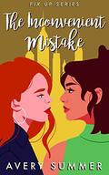 The Inconvenient Mistake (Fix Up #3) by Avery Summer