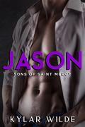 Jason (Sons of Saint Mercy #4) by Kylar Wilde