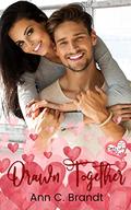 Drawn Together: Welcome to Cupids Cove by Ann C. Brandt