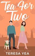 Tea for Two (Indigo Bay #4) by Teresa Yea