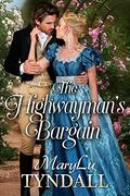 The Highwayman's Bargain: A Novella by MaryLu Tyndall