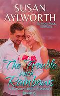 The Trouble With Rainbows (Rainbow Rock Romance #6) by Susan Aylworth