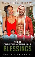 Their Christmas Quadruple Blessings: BWWM, Billionaire, Miracle, Quadruplets Romance (Big City Dreams #22) by Cynthia Shaw