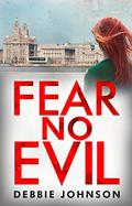 Fear No Evil by Debbie Johnson