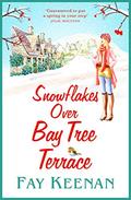 Snowflakes Over Bay Tree Terrace (Willowbury #2) by Fay Keenan