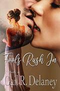 Fools Rush In: a novella by Gail R. Delaney