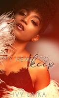 My Heart to Keep by Ivy Laika