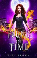 Found in Time (The God's Time #2) by B.D. Brown