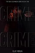 Crime (New Dominion #1) by Crown Designs