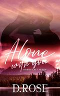 Alone With You by D. Rose