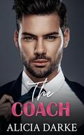 The Coach  (Secrets of the Harper Sisters #1) by A.K. Steel