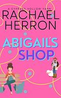 Abigail's Shop (Cypress Hollow Yarn #1) by Rachael Herron