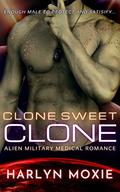Clone Sweet Clone (Space Marine Hospital #5) by Harlyn Moxie