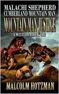 Malachi Shepherd: Cumberland Mountain Man: Mountain Man Justice: A Western Adventure Sequel by Malcolm Hotzman