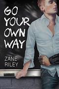 Go Your Own Way (Go Your Own Way #1) by Zane Riley
